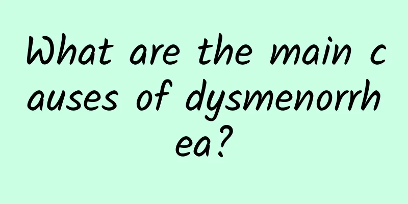 What are the main causes of dysmenorrhea?