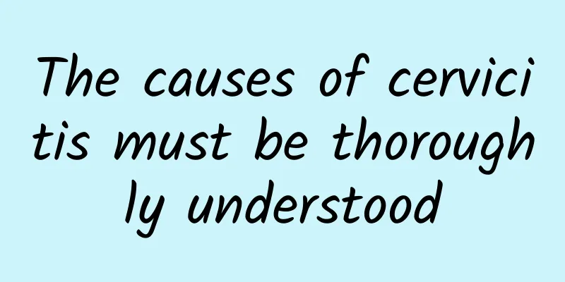 The causes of cervicitis must be thoroughly understood