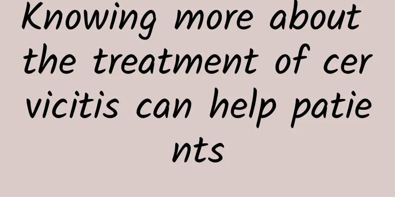 Knowing more about the treatment of cervicitis can help patients
