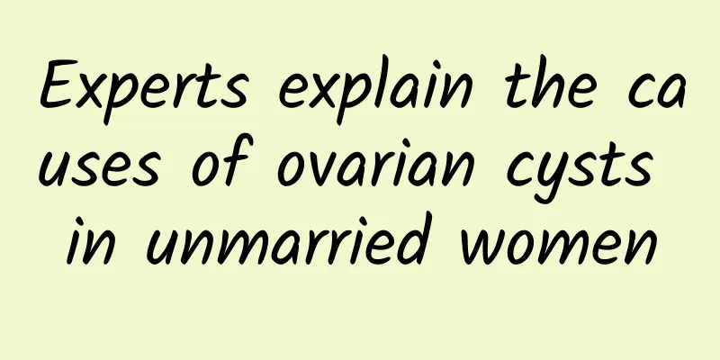 Experts explain the causes of ovarian cysts in unmarried women