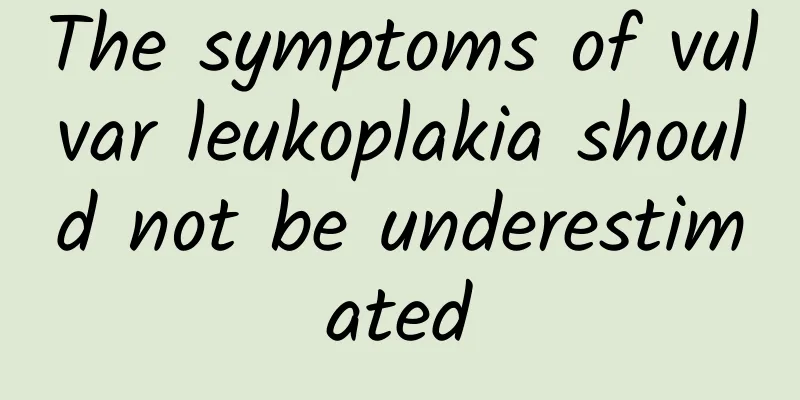 The symptoms of vulvar leukoplakia should not be underestimated