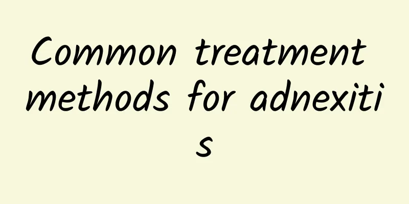 Common treatment methods for adnexitis