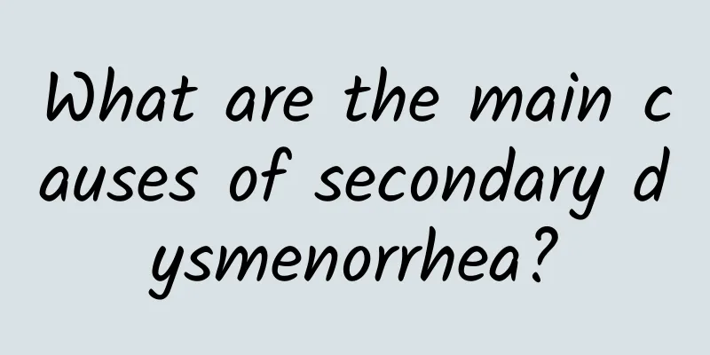What are the main causes of secondary dysmenorrhea?