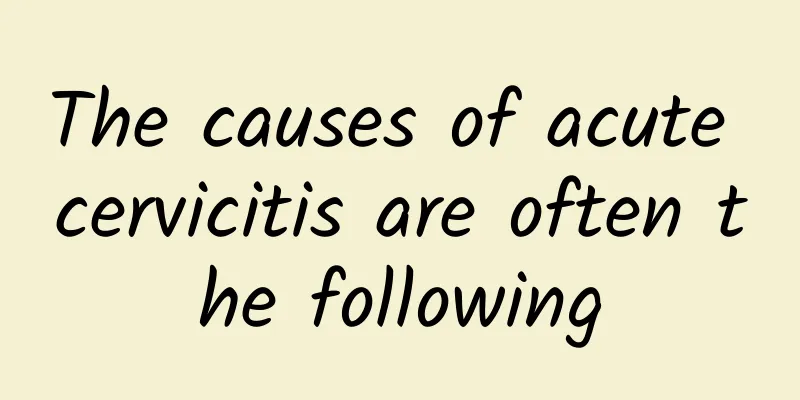 The causes of acute cervicitis are often the following