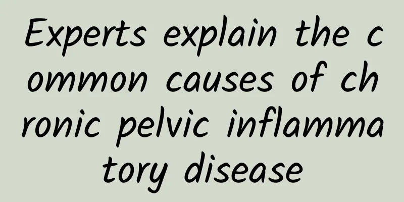 Experts explain the common causes of chronic pelvic inflammatory disease