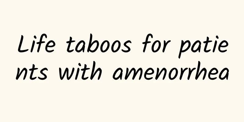 Life taboos for patients with amenorrhea