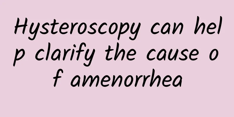 Hysteroscopy can help clarify the cause of amenorrhea