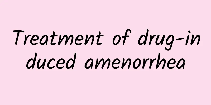 Treatment of drug-induced amenorrhea