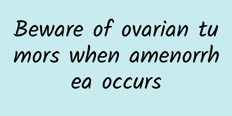 Beware of ovarian tumors when amenorrhea occurs