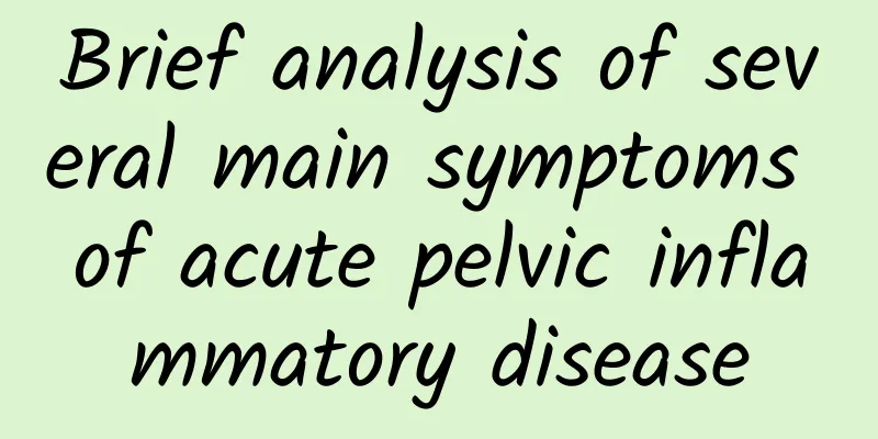 Brief analysis of several main symptoms of acute pelvic inflammatory disease