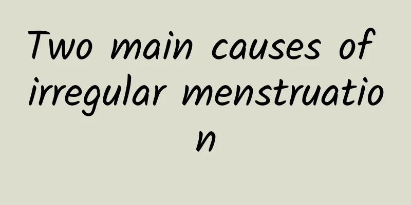 Two main causes of irregular menstruation