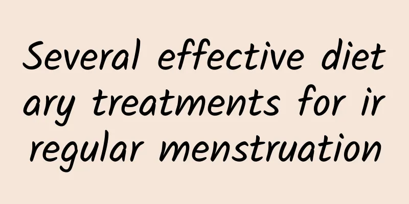 Several effective dietary treatments for irregular menstruation