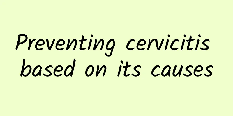 Preventing cervicitis based on its causes