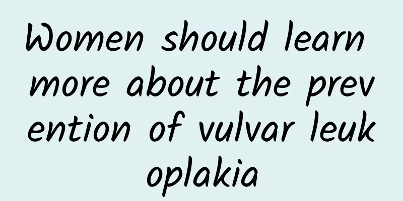 Women should learn more about the prevention of vulvar leukoplakia