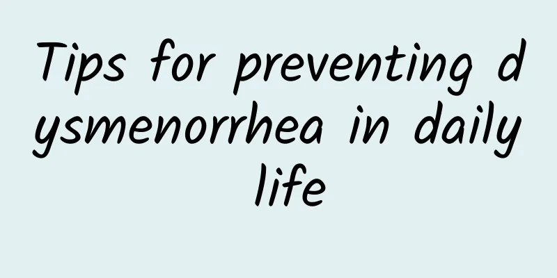Tips for preventing dysmenorrhea in daily life