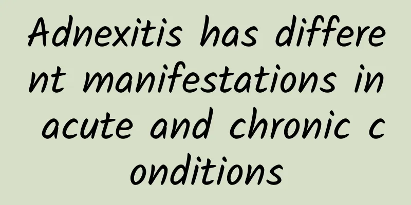 Adnexitis has different manifestations in acute and chronic conditions