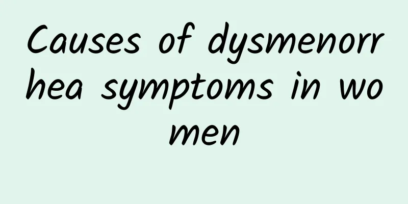 Causes of dysmenorrhea symptoms in women