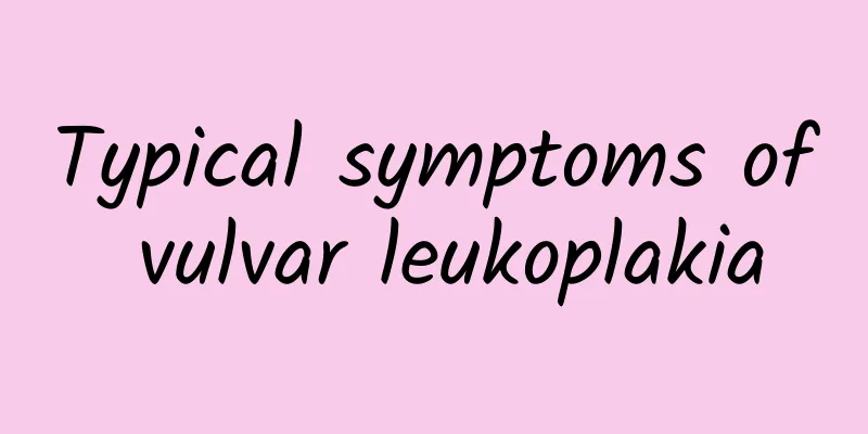 Typical symptoms of vulvar leukoplakia