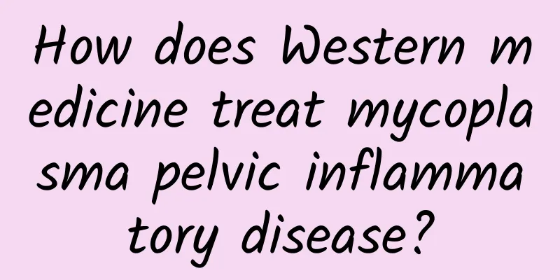 How does Western medicine treat mycoplasma pelvic inflammatory disease?