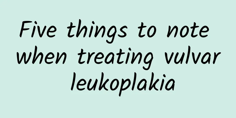 Five things to note when treating vulvar leukoplakia