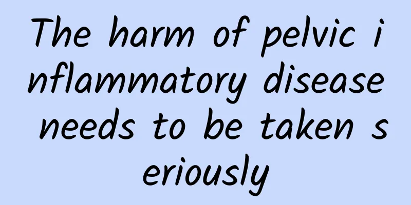 The harm of pelvic inflammatory disease needs to be taken seriously
