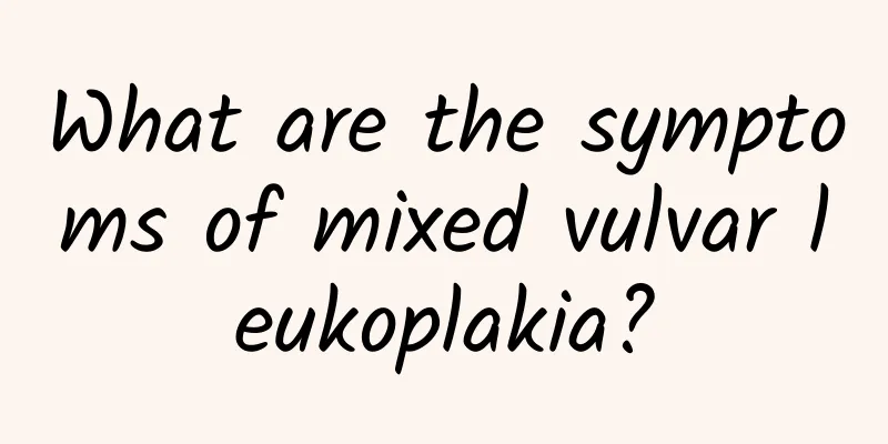What are the symptoms of mixed vulvar leukoplakia?