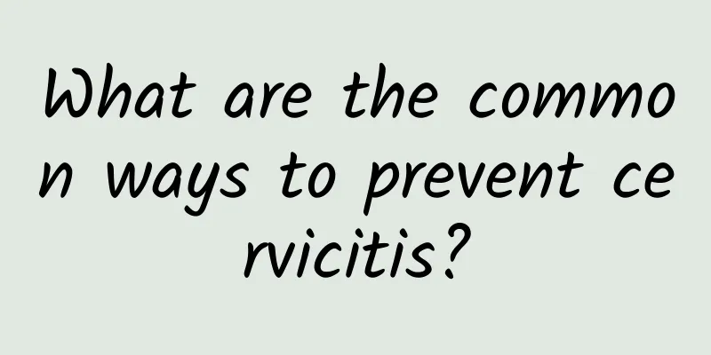 What are the common ways to prevent cervicitis?