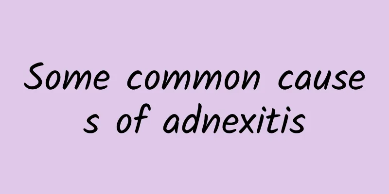 Some common causes of adnexitis