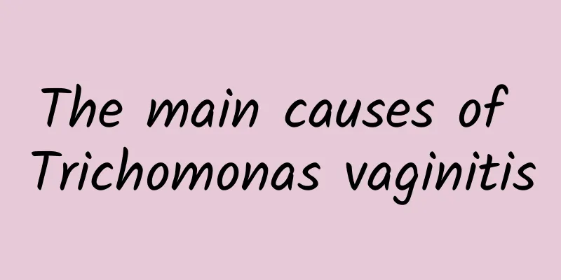 The main causes of Trichomonas vaginitis