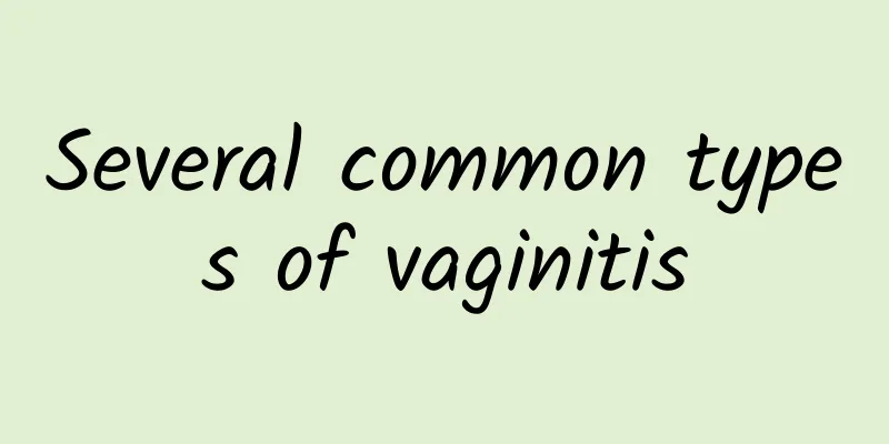 Several common types of vaginitis