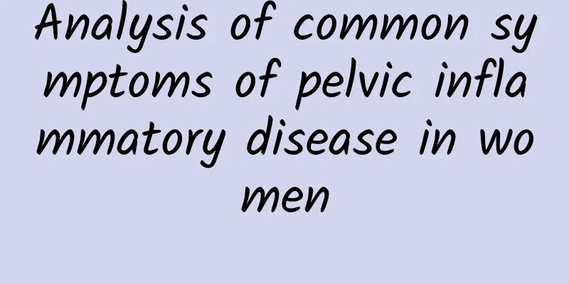 Analysis of common symptoms of pelvic inflammatory disease in women