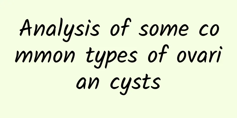 Analysis of some common types of ovarian cysts