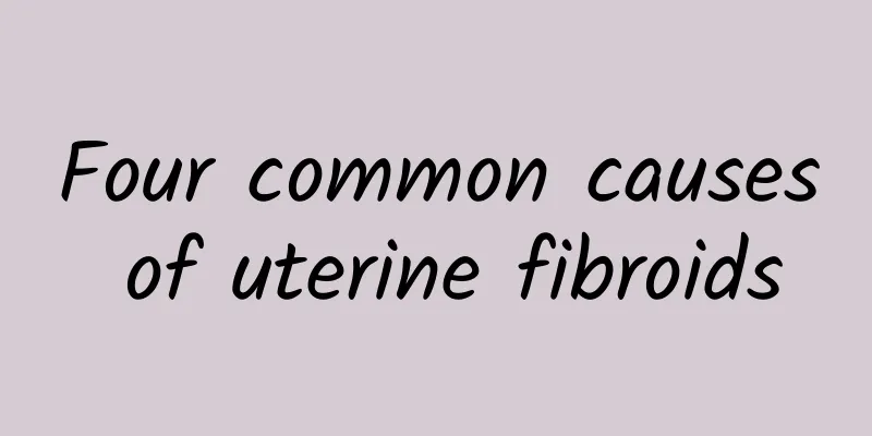 Four common causes of uterine fibroids
