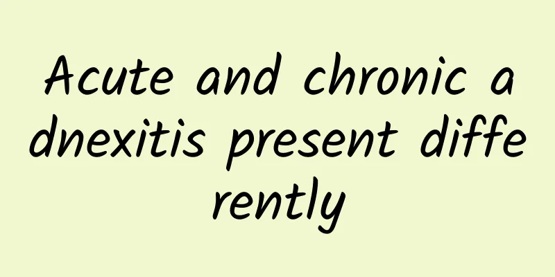 Acute and chronic adnexitis present differently