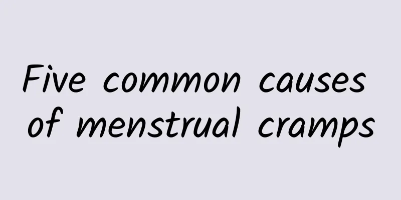 Five common causes of menstrual cramps