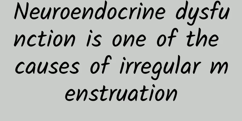 Neuroendocrine dysfunction is one of the causes of irregular menstruation