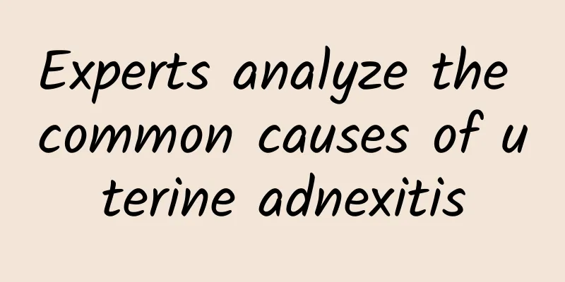 Experts analyze the common causes of uterine adnexitis
