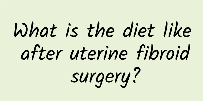 What is the diet like after uterine fibroid surgery?