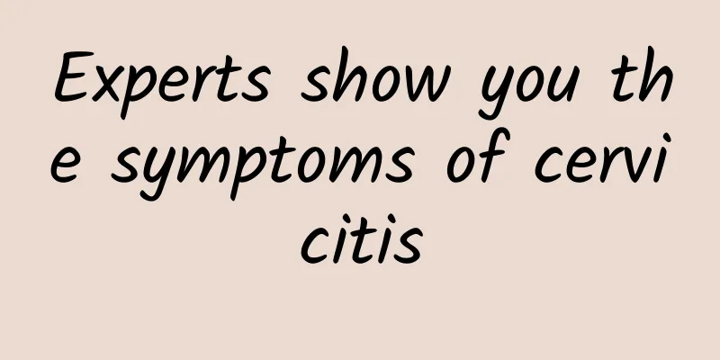 Experts show you the symptoms of cervicitis