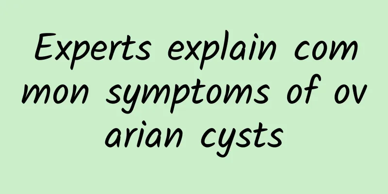 Experts explain common symptoms of ovarian cysts