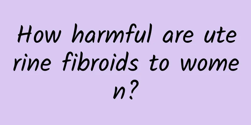 How harmful are uterine fibroids to women?
