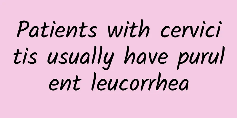 Patients with cervicitis usually have purulent leucorrhea