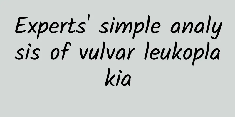 Experts' simple analysis of vulvar leukoplakia