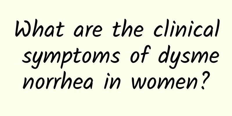 What are the clinical symptoms of dysmenorrhea in women?