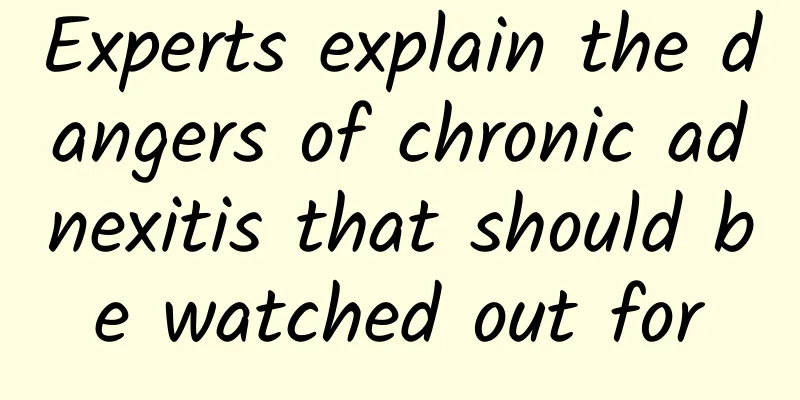 Experts explain the dangers of chronic adnexitis that should be watched out for