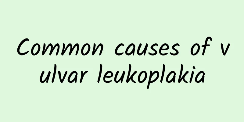 Common causes of vulvar leukoplakia
