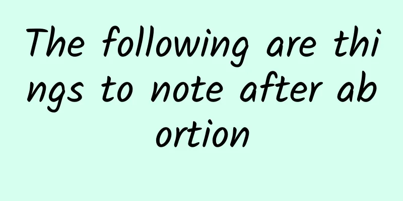 The following are things to note after abortion