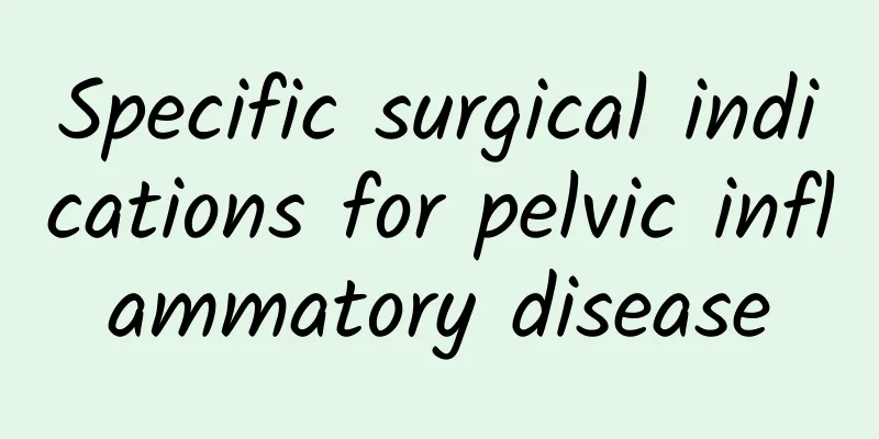 Specific surgical indications for pelvic inflammatory disease