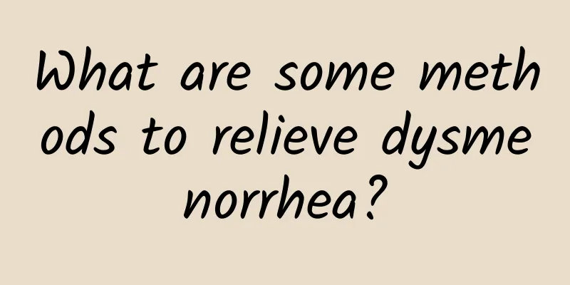 What are some methods to relieve dysmenorrhea?