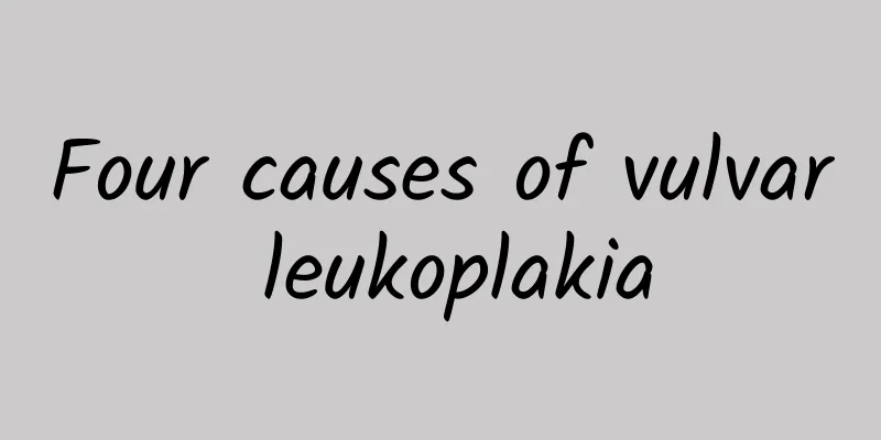 Four causes of vulvar leukoplakia